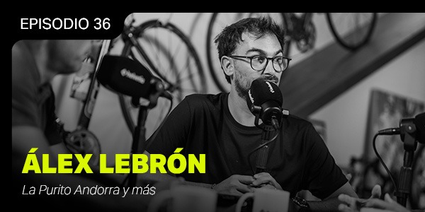 Álex Lebrón, La Purito Andorra y más - El Ciclismo Que Suena #36