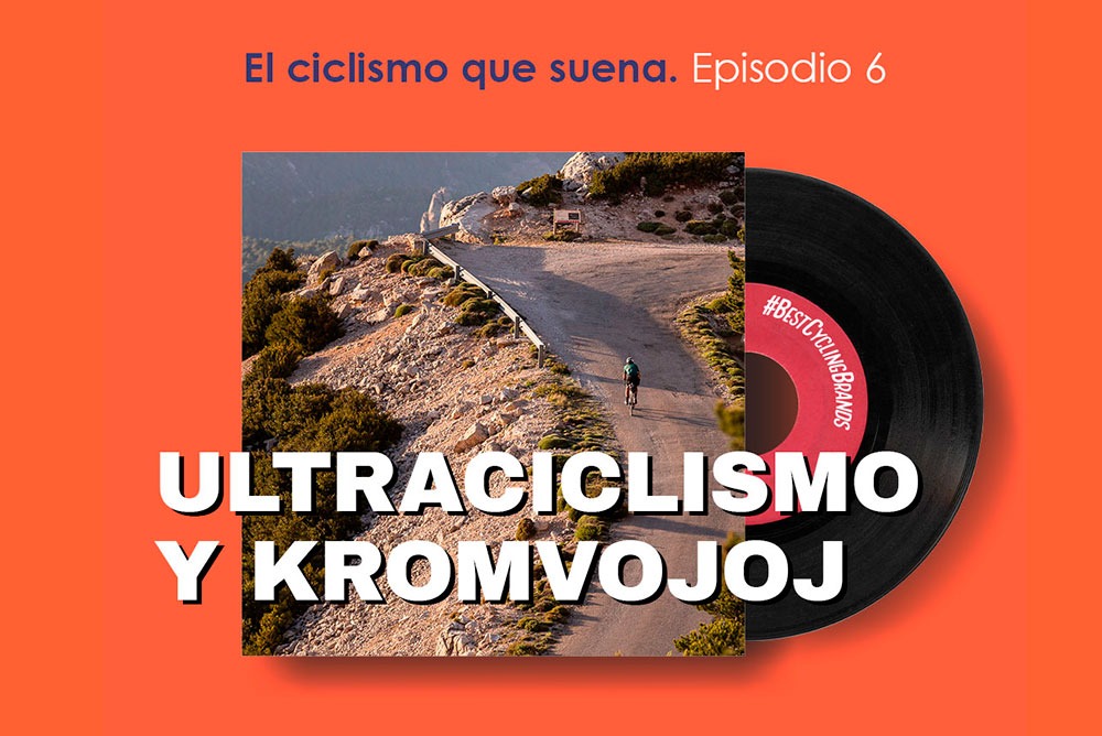 El Ciclismo que suena: Kromvojoj y el ultraciclismo - Episodio 6
