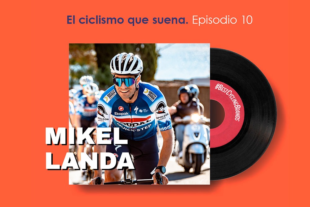 El Ciclismo que suena con Mikel Landa - Episodio 10
