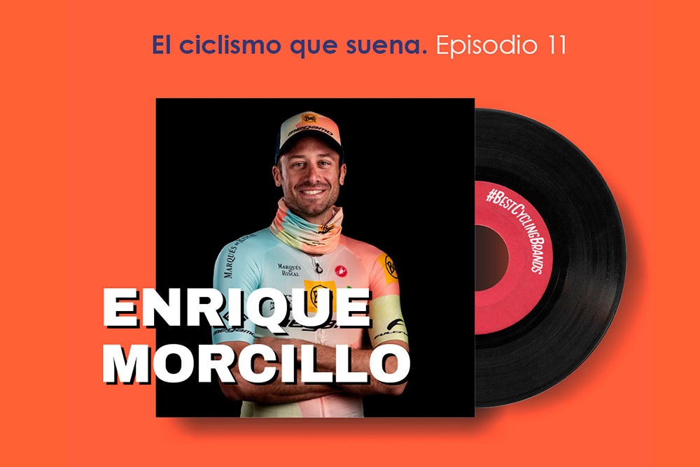 El ciclismo que suena con Enrique Morcillo - Episodio 11