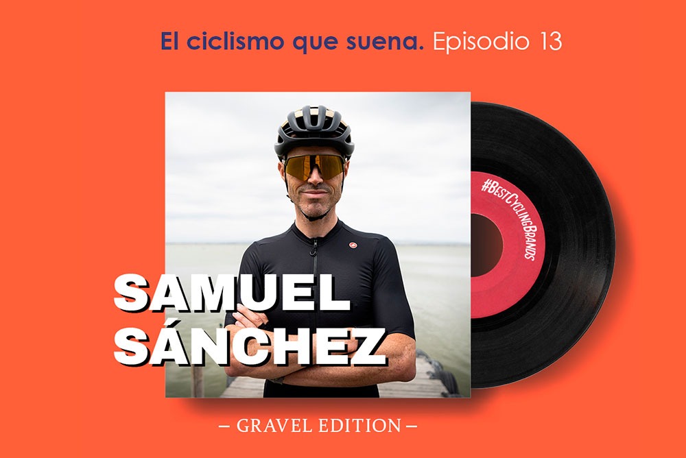 El Ciclismo que suena con Samuel Sánchez (Gravel Edition) - Episodio 13